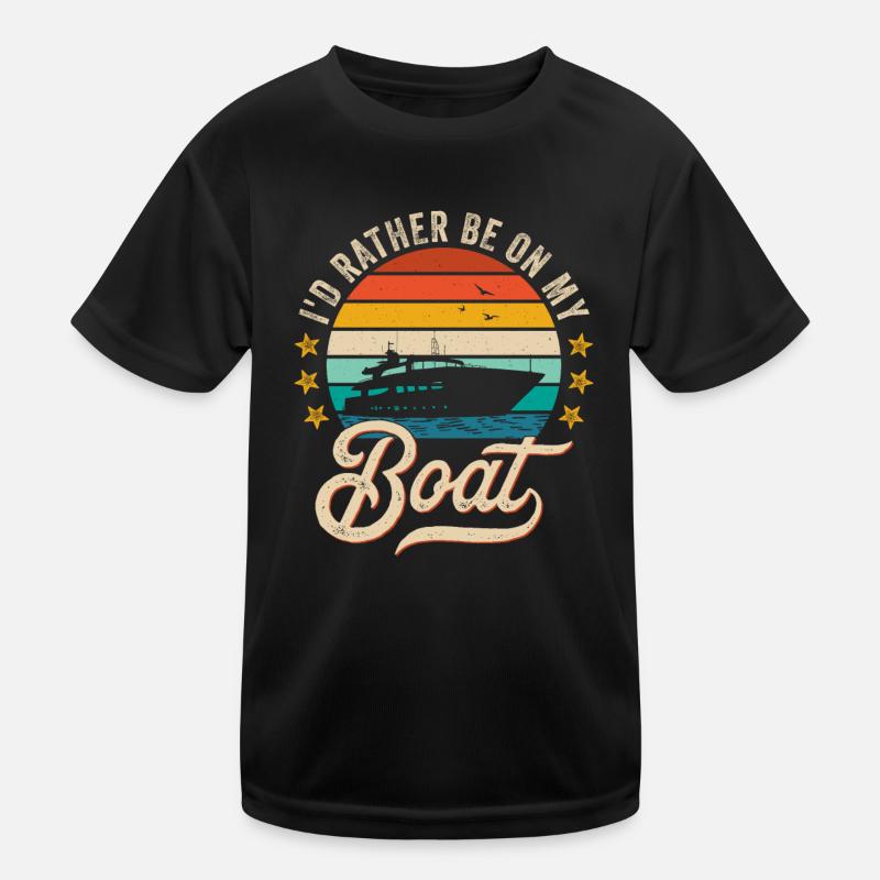 I'd rather be on my Boat Segler Skipper & Kapitän Kinder Funktions-T-Shirt