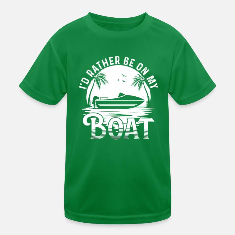 I'd rather be on my Boat Sailor Skipper & Captain Kids Functional T-Shirt