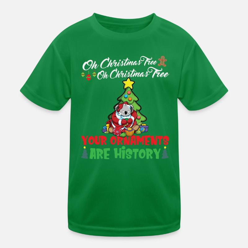 Oh Christmas Tree Your Ornaments Are History Kids Functional T-Shirt