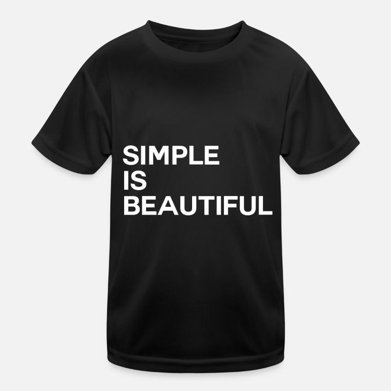 Simple Is Beautiful Kinder Funktions-T-Shirt