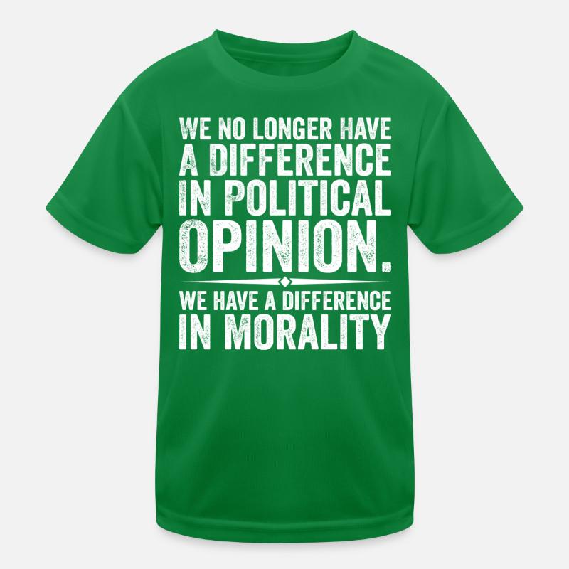 we no longer have difference in political opinion T-shirt sport Enfant