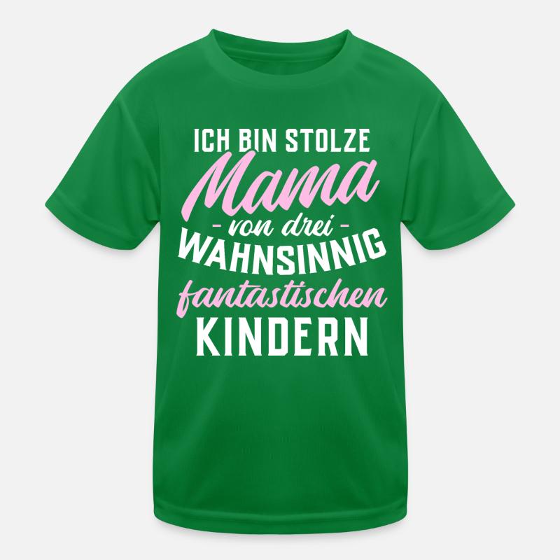 Ich bin stolze Mama von 3 fantastischen Kindern Kinder Funktions-T-Shirt