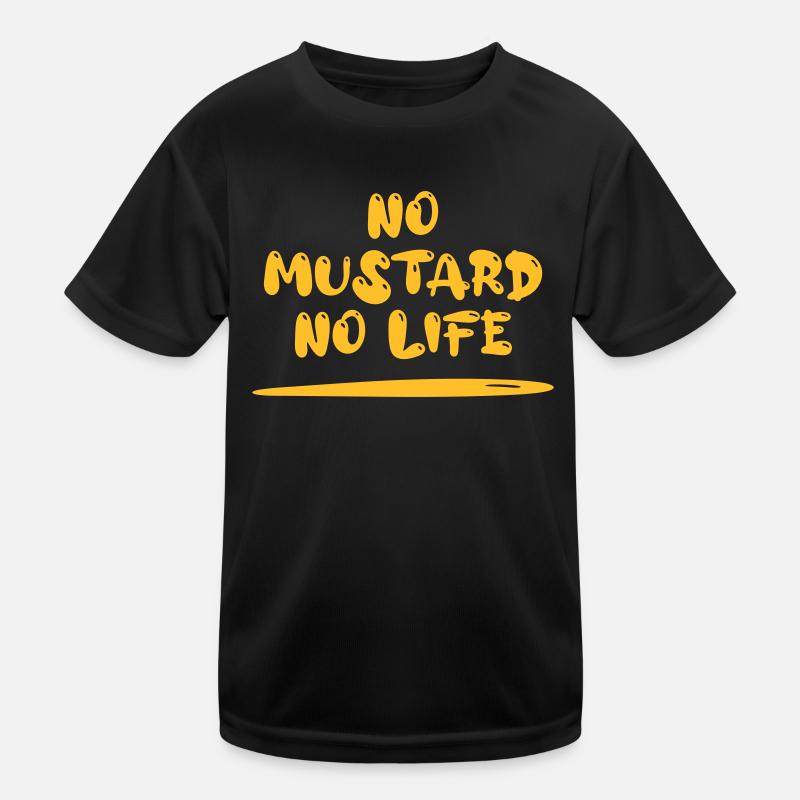 No Mustard No Life Kids Functional T-Shirt