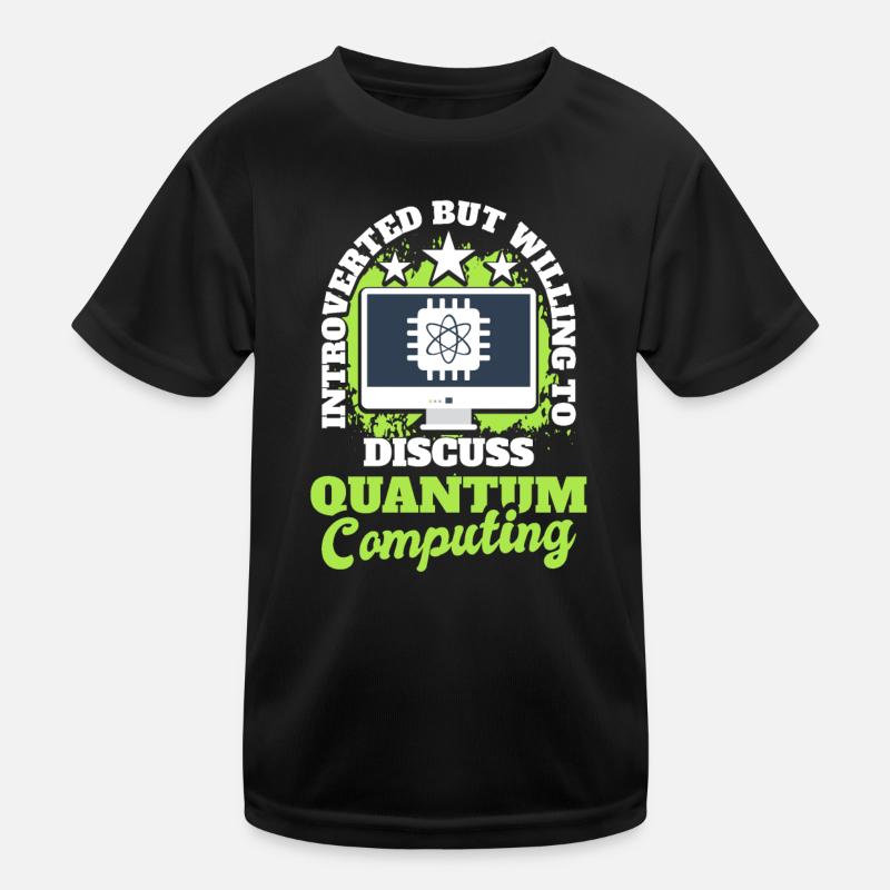 Quantencomputer Quantenmechanik Kinder Funktions-T-Shirt