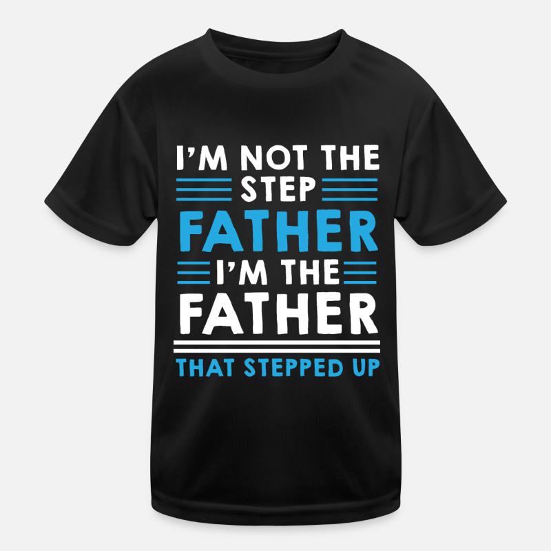Step Father Steped up - Vatertag Kinder Funktions-T-Shirt