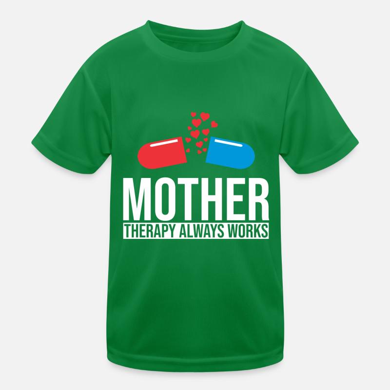 Mother Therapy Always Works Kids Functional T-Shirt