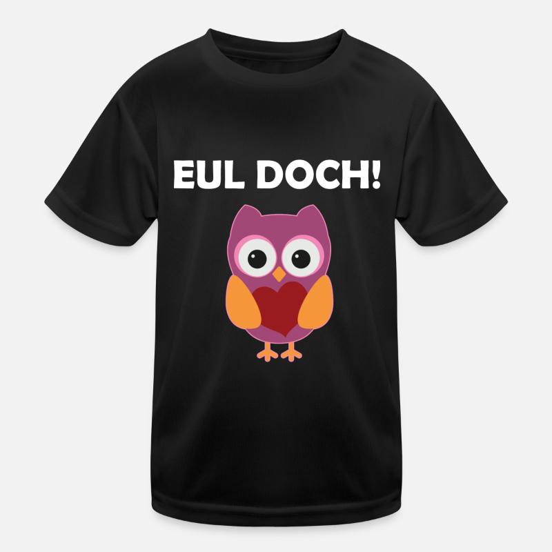 Eul Doch Lustiges Eulen Wortspiel Eule Wortwitz Kinder Funktions-T-Shirt