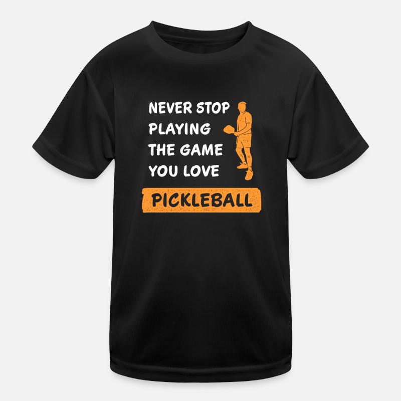Never stop playing the game pickleball saying Kids Functional T-Shirt