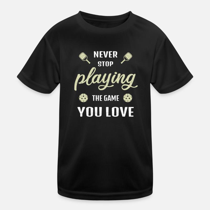 Never stop playing the game pickleball saying Kids Functional T-Shirt