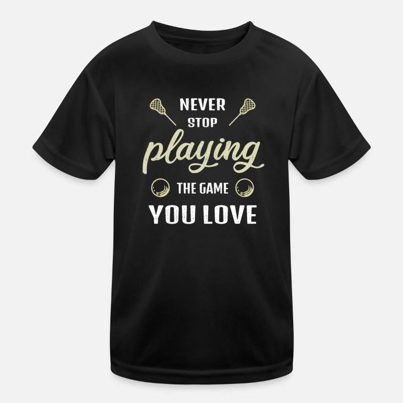 N’arrêtez jamais de jouer au jeu Lacrosse Gift T-shirt sport Enfant