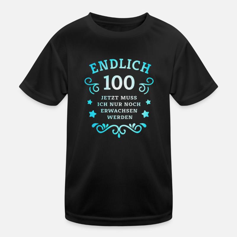 Endlich 100. Geburtstag nur noch erwachsen werden Kinder Funktions-T-Shirt