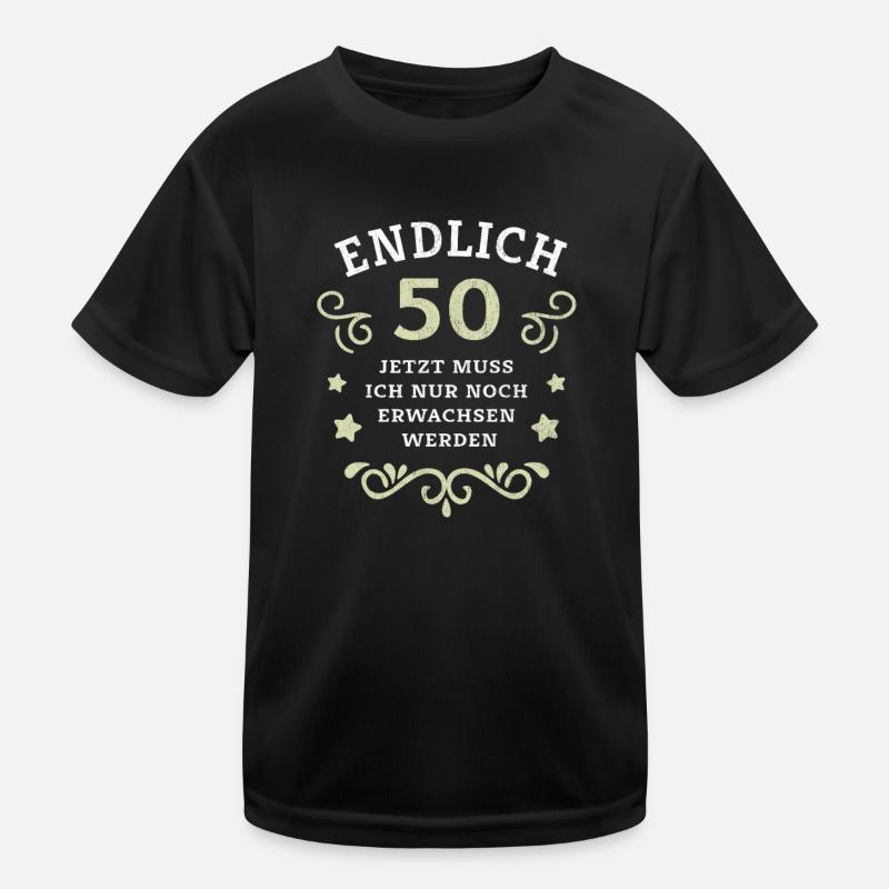 Endlich 50. Geburtstag nur noch erwachsen werden Kinder Funktions-T-Shirt