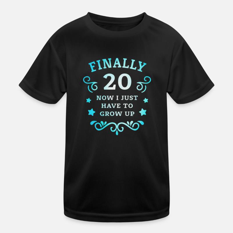 Finally 20th birthday just growing up Kids Functional T-Shirt