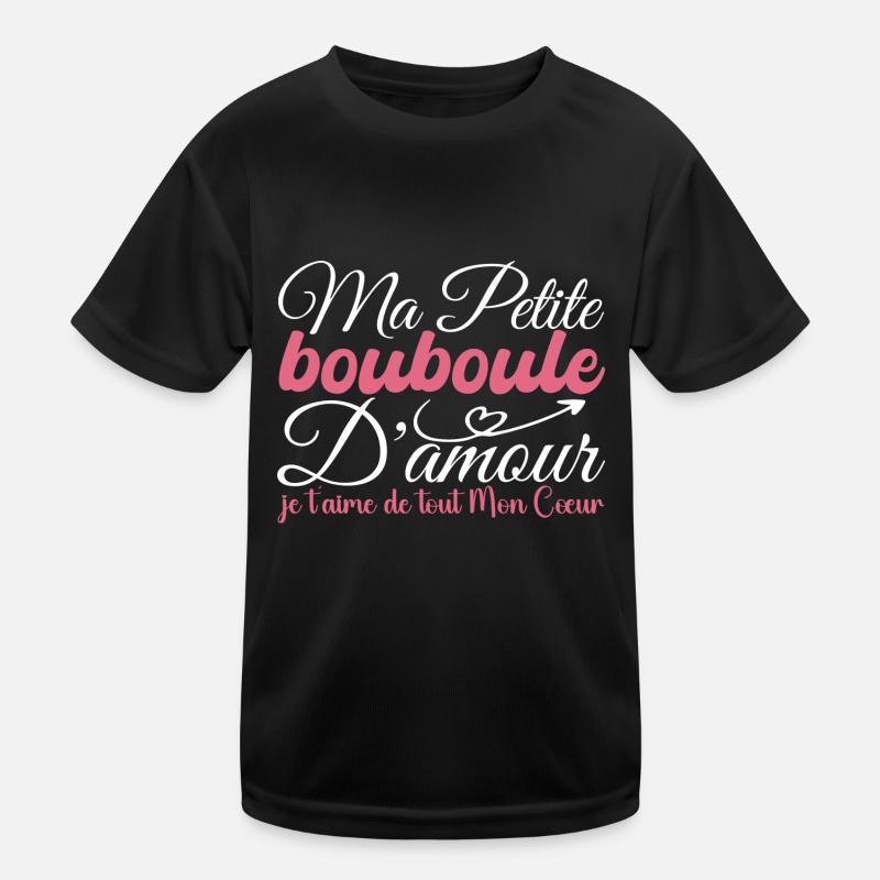 Bouboule, Geschenk der Liebe, meine Bouboule, ich liebe dich Kinder Funktions-T-Shirt
