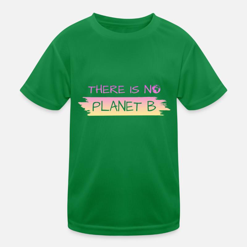 There is no Planet B Kinder Funktions-T-Shirt