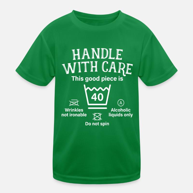 Handle With Care Vierzig Geschenk 40. Geburtstag Kinder Funktions-T-Shirt