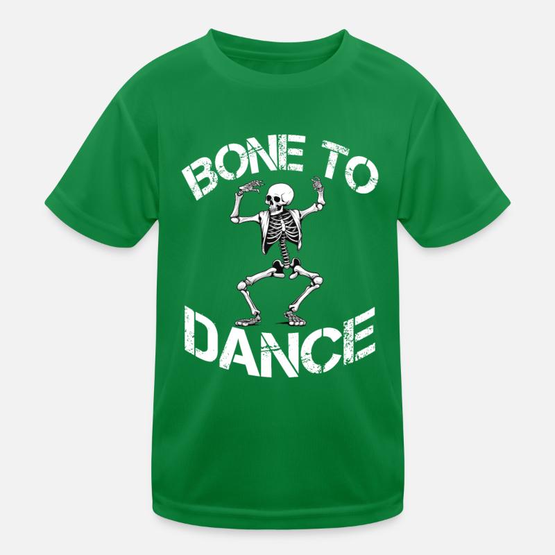 Bone To Dance Skeleton Saying Kids Functional T-Shirt