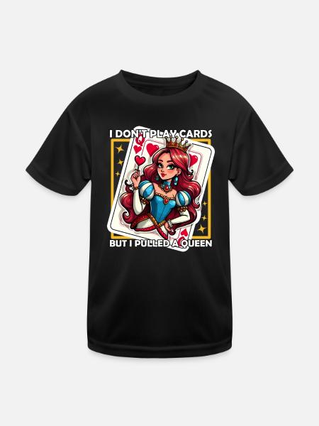 ICH SPIELE KEINE KARTEN, ABER ICH HABE EINE DAME GEZOGEN - Kinder Funktions-T-Shirt - Schwarz - Vorne