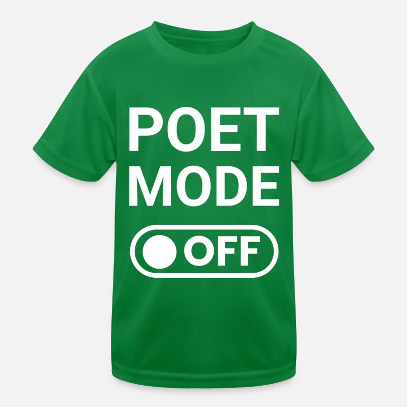 Poet Mode OFF Kids Functional T-Shirt