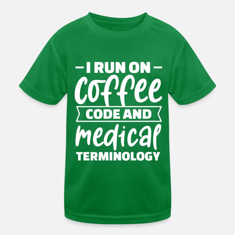 I run on coffee code and medical Design for a Kinder Funktions-T-Shirt