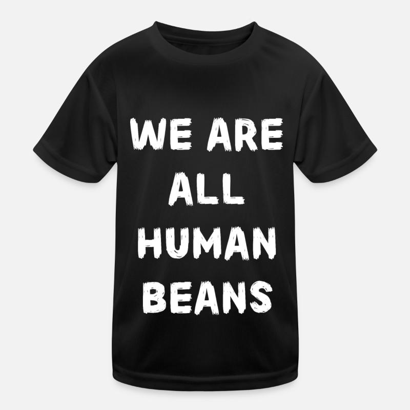 Menschliche Bohnen. Trend Spruch! Kinder Funktions-T-Shirt