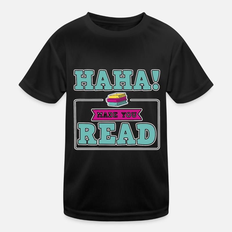 Haha Made You Read Kinder Funktions-T-Shirt