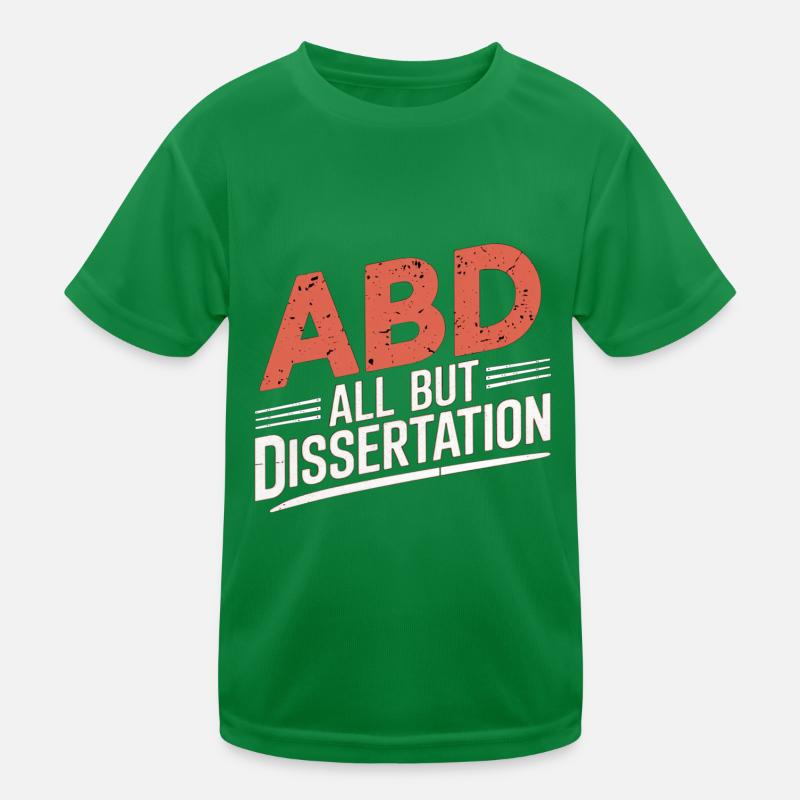 ABD All But Dissertation 9 Kinder Funktions-T-Shirt