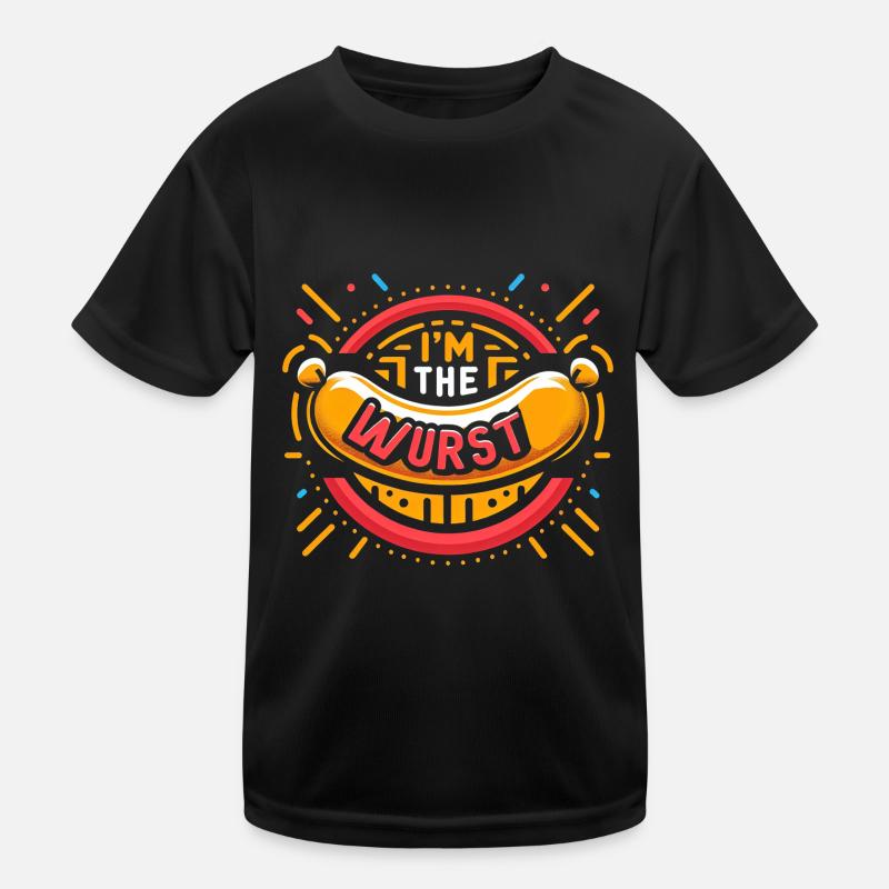 I'm The Wurst 7 Kinder Funktions-T-Shirt