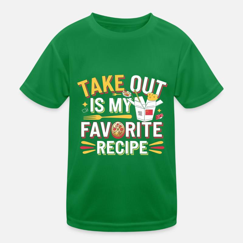 Take Out Is My Favorite Recipe 4 Kinder Funktions-T-Shirt