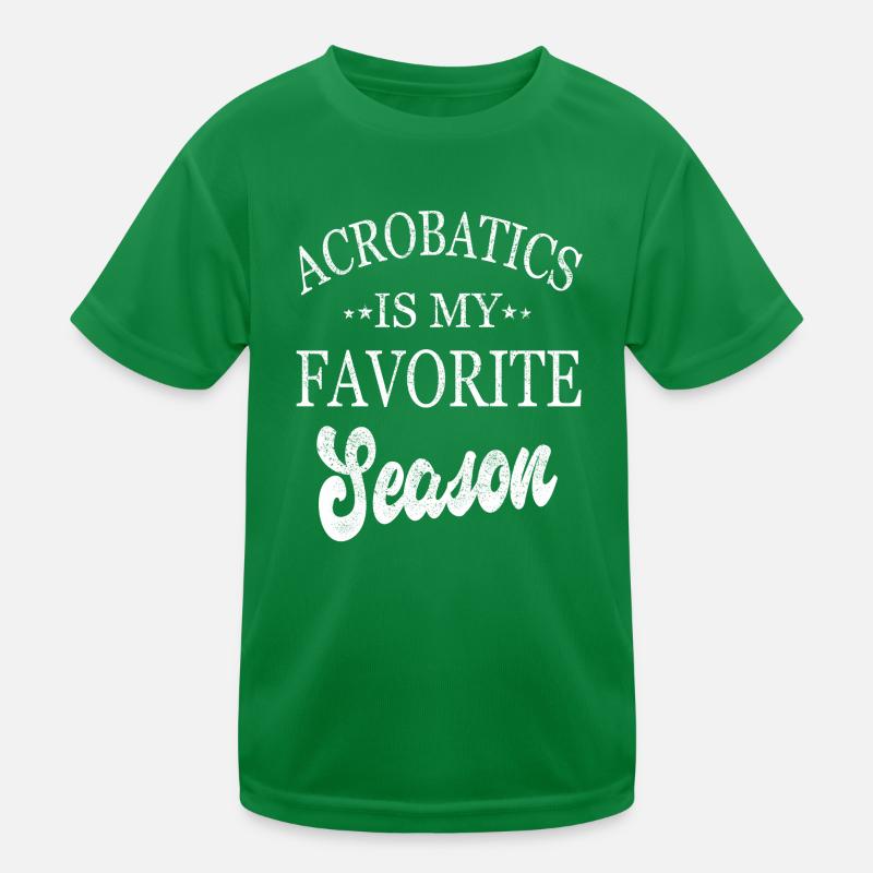 Acrobatics Is My Favorite Season Kids Functional T-Shirt