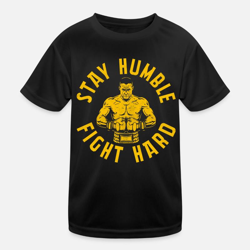 Stay Humble Fight Hard Kids Functional T-Shirt