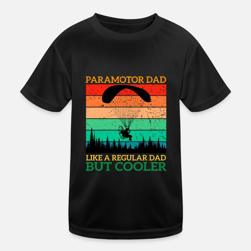Paramotor Dad Paramotor Pilot Paraglider Lover Kids Functional T-Shirt