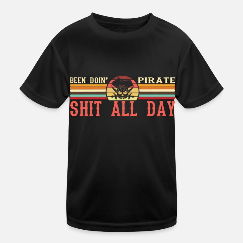 Pirate, Pirate Costume - Funny Pirate Saying Kids Functional T-Shirt
