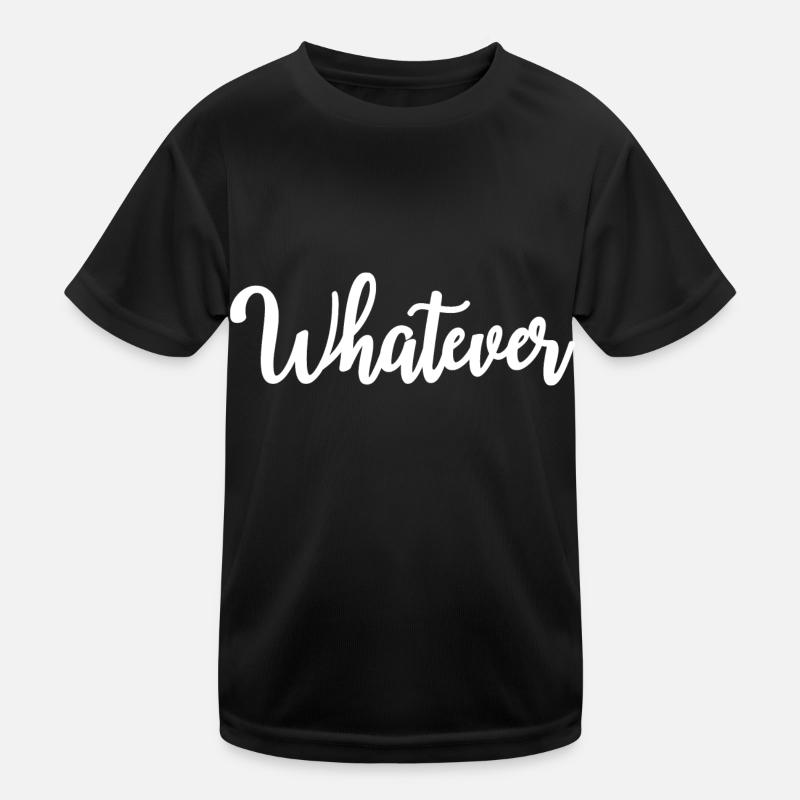Whatever - Kinder Funktions-T-Shirt - Schwarz