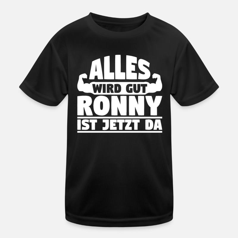 Alles wird gut Ronny ist jetzt da Kinder Funktions-T-Shirt