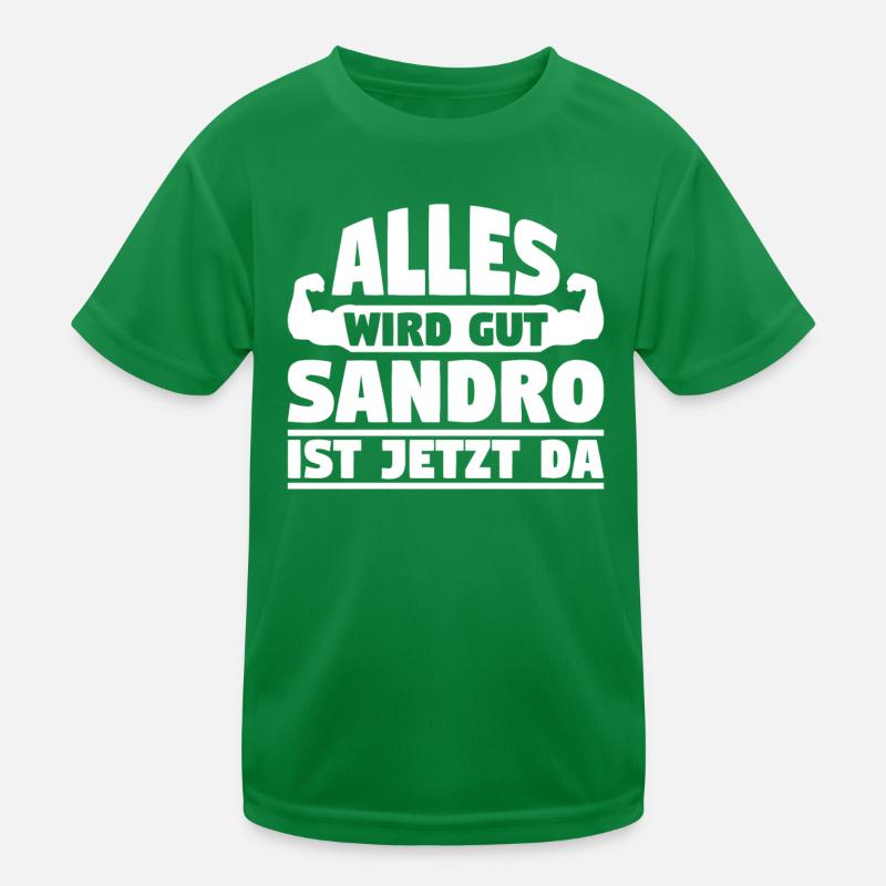 Alles wird gut Sandro ist jetzt da Kinder Funktions-T-Shirt