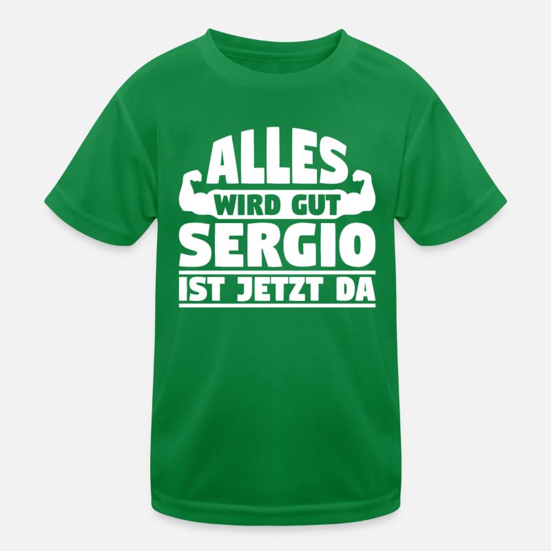 Alles wird gut Sergio ist jetzt da Kinder Funktions-T-Shirt