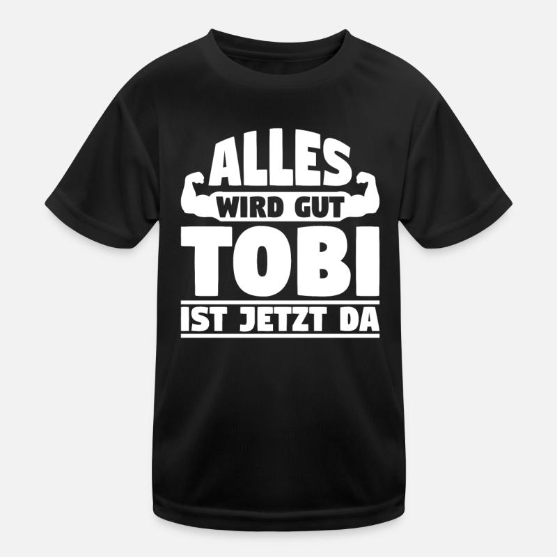 Alles wird gut Tobi ist jetzt da Kinder Funktions-T-Shirt