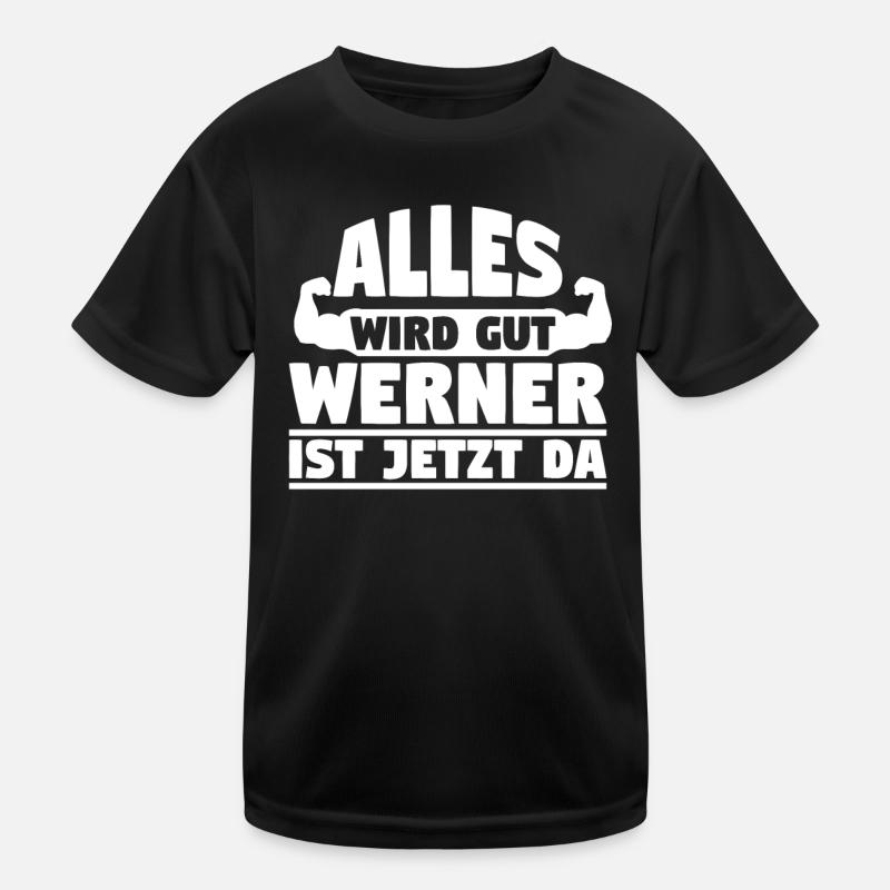 Alles wird gut Werner ist jetzt da - Kinder Funktions-T-Shirt - Schwarz