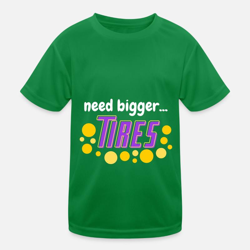 besoin de pneus plus gros T-shirt sport Enfant