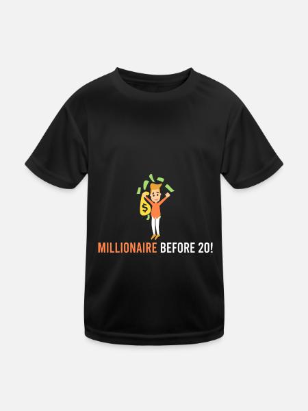 Millionaire before 20! - Kids Functional T-Shirt - black - Front