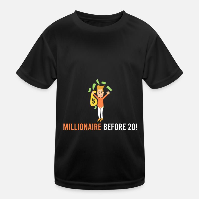 Millionnaire avant 20 ans! T-shirt sport Enfant