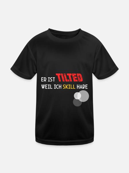 Wegen meinen Skills ist er Tilted! - Kinder Funktions-T-Shirt - Schwarz - Vorne