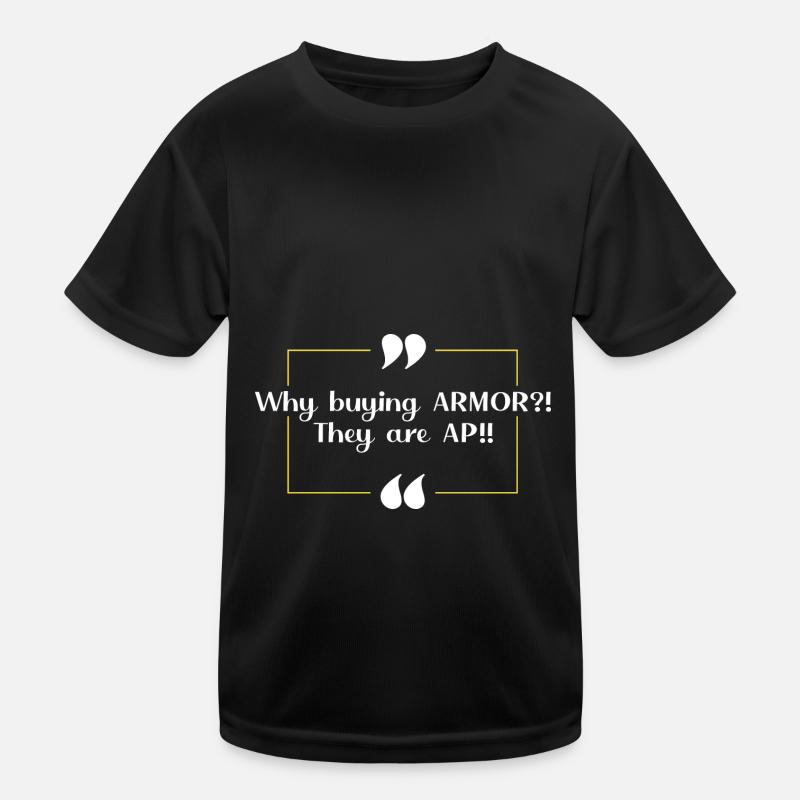 Wirklich? ARMOR? ...AP-Feinde Kinder Funktions-T-Shirt