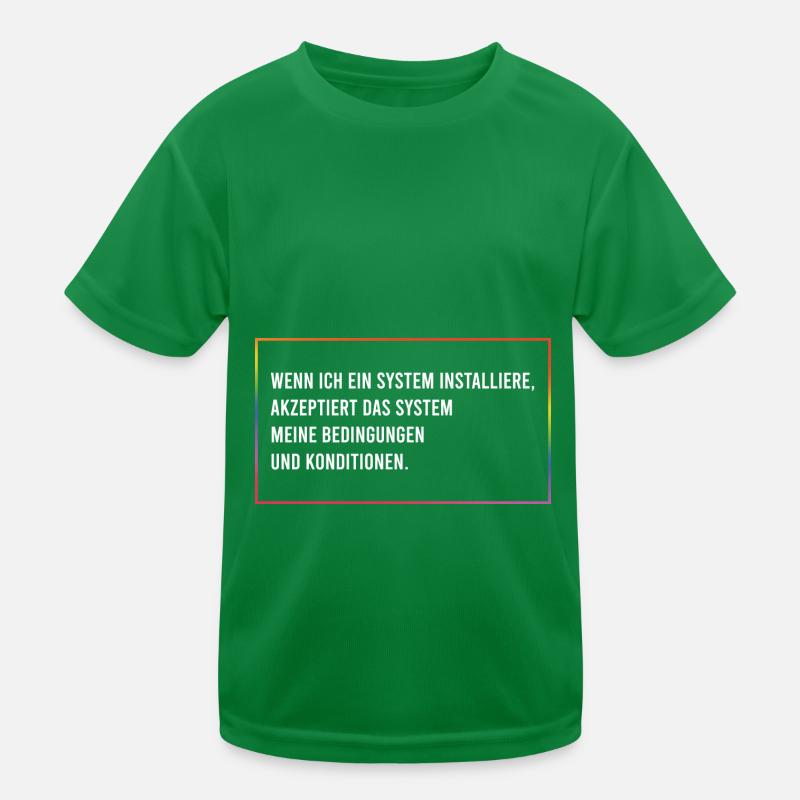 Wenn ich ein System installiere Kinder Funktions-T-Shirt