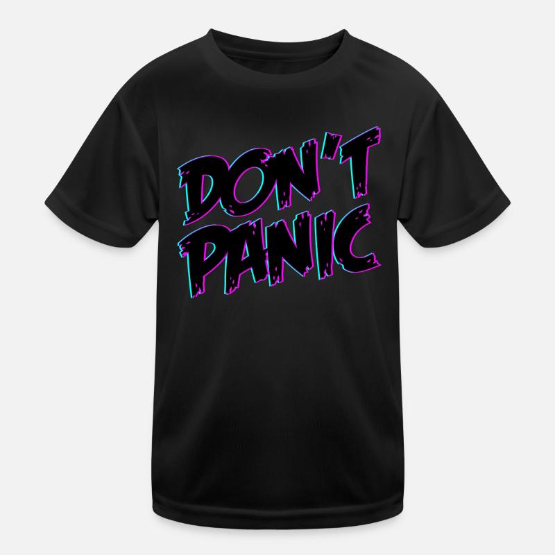 Dont Panic Don´t Panic | Farben änderbar - Kinder Funktions-T-Shirt - Schwarz