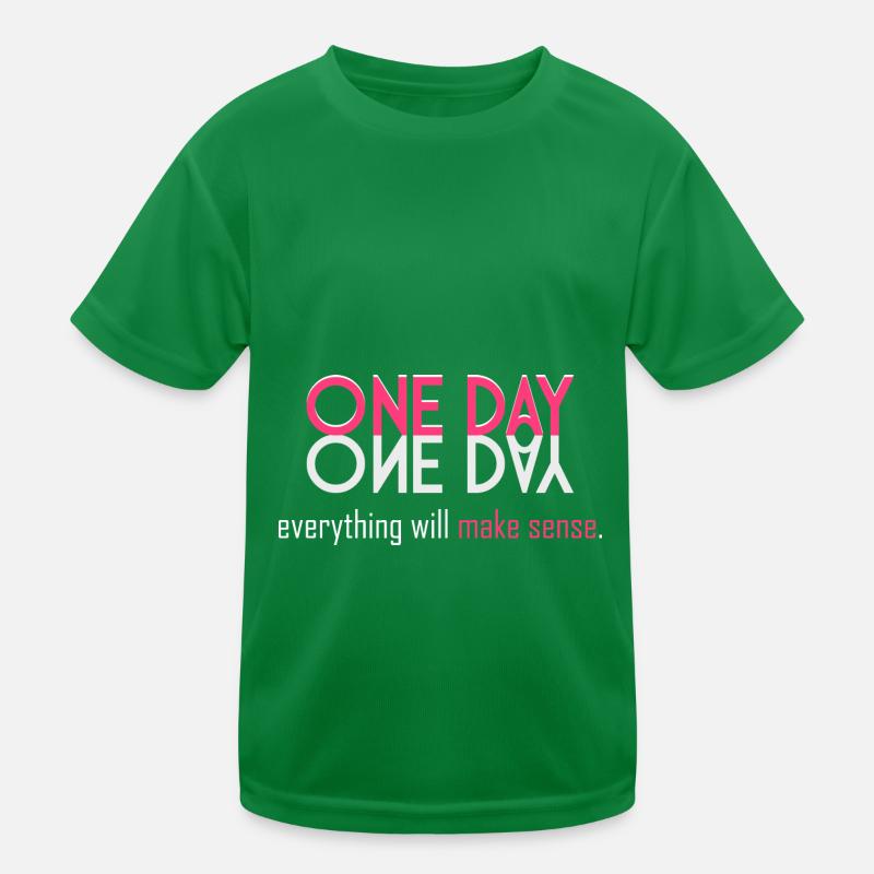 Everything will make sense! Kids Functional T-Shirt