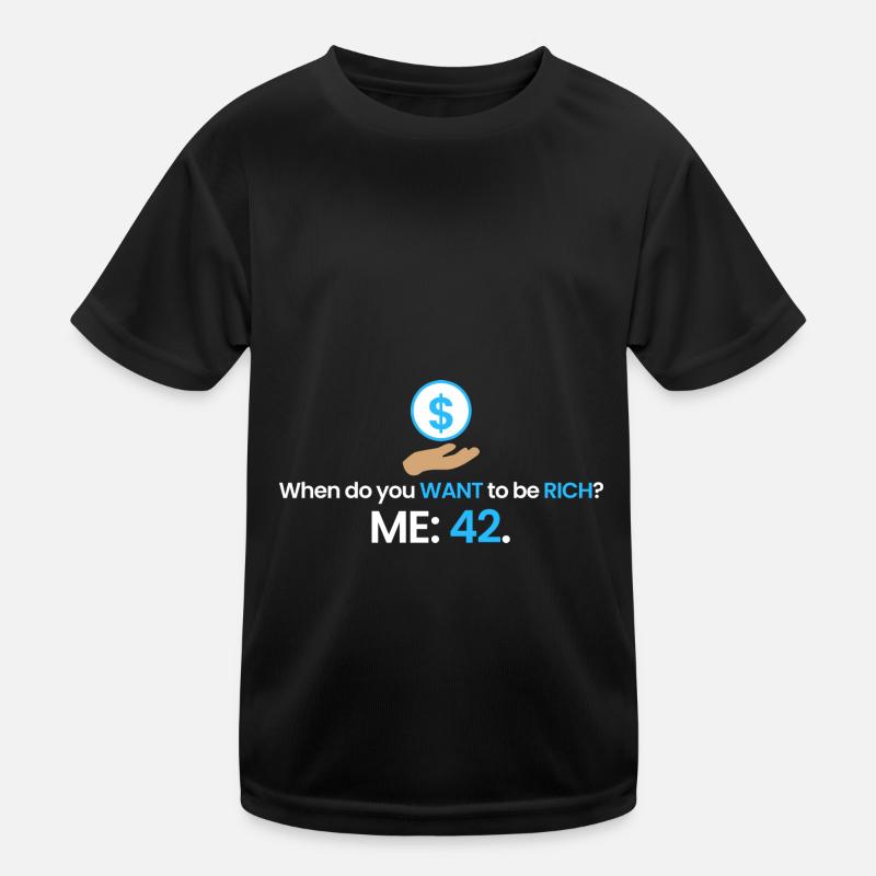 Reich mit 42! Kinder Funktions-T-Shirt