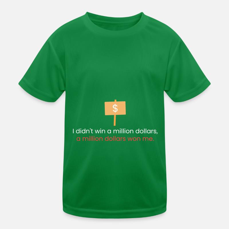 I didn't win a million dollars Kids Functional T-Shirt