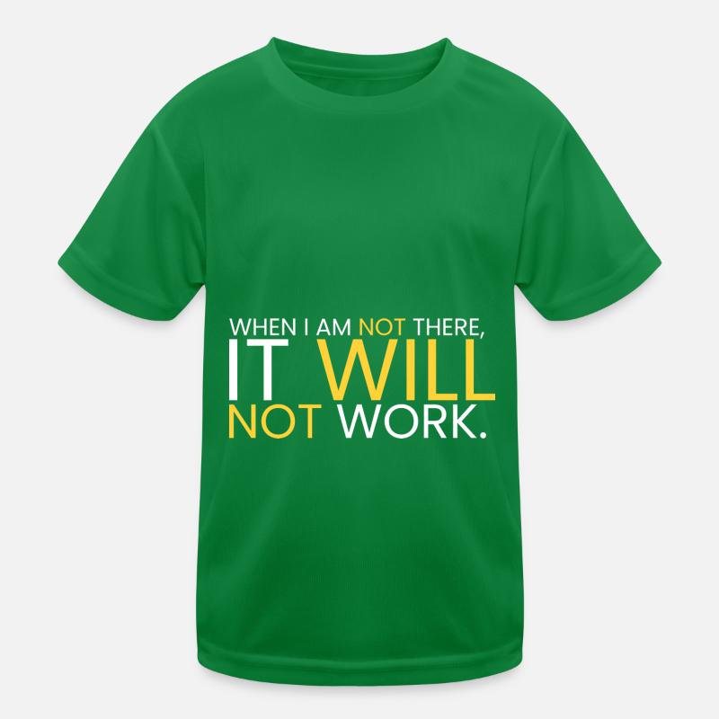 Ça ne marchera pas quand je serai parti T-shirt sport Enfant